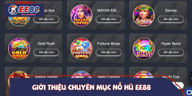 Đôi điều giới thiệu về chuyên mục nổ hũ EE88